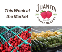 Juanita Friday Market This Week at the Market