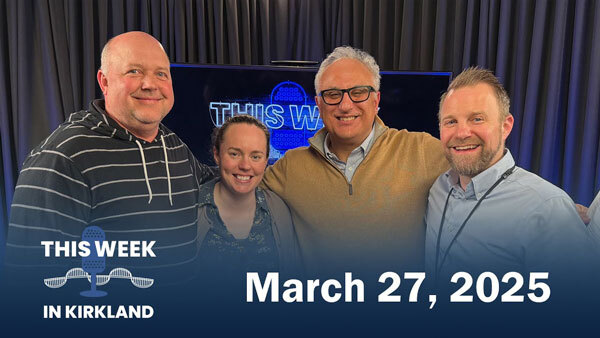 This Week in Kirkland Podcast March 27