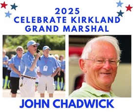 4th of july celebrate kirkland grand marshal 2025 john chadwick