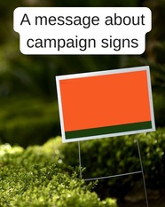 campaign signs PSA message