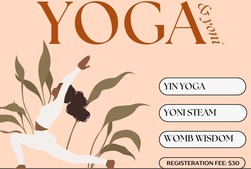 Yoga & Yoni - Nourishing the Womb | Honoring Feminine Wisdom | Reclaiming Knowledge