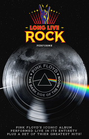 Live Vinyl Productions presents...  LONG LIVE ROCK performs PINK FLOYDS DARK SIDE OF THE MOON
