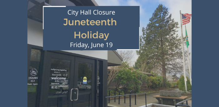 Photo of City Hall's entrance and text reading, "City Hall Closure, Juneteenth Holiday, Friday, June 19