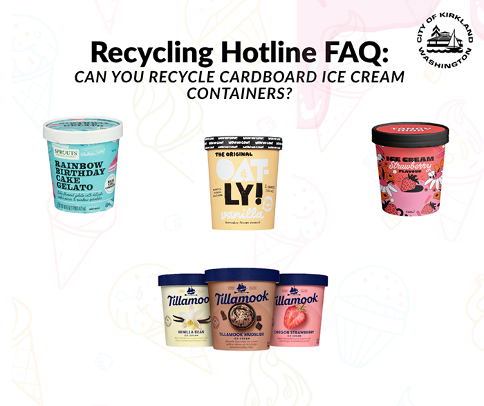 Recycling FAQ Graphic: Can You Recycle Cardboard Ice Cream Containers? with image showing ice cream tubs