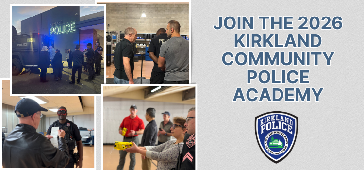 Collage of four images and text saying, "Join the 2026 Kirkland Community Police Academy"