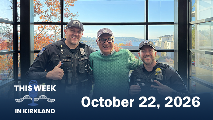 Image of podcast hosts and guests for the 'This Week in Kirkland' podcast's October 22, 2026 episode