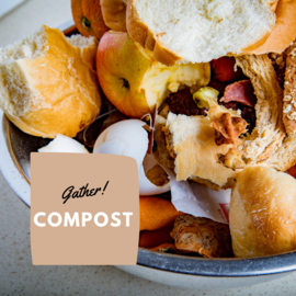 Gather compostable items
