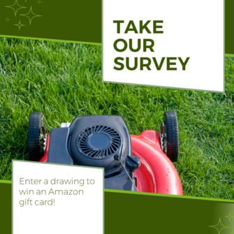 image of a lawnmower with a heading that reads Take our Survey and Enter a drawing to win a gift card