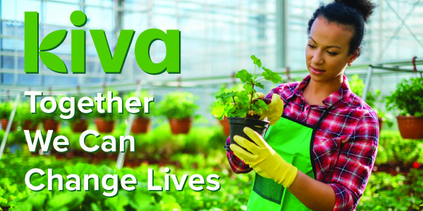 Kiva - Together We Can Change Lives