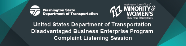 United States Department of Transportation Disadvantaged Business enterprise Program Complaint Listening Session