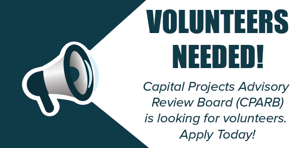 Capital Projects Advisory Review Board needs volunteers!