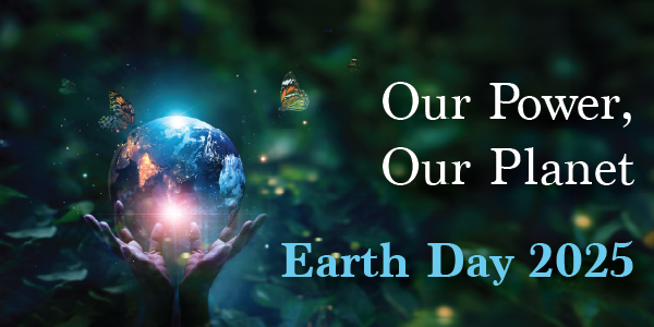 Earth Day 2025 - Our Power, Our Planet