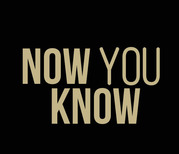 Now You Know
