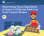 Determining Ounce Equivalents of Grains in Child and Adult Care Food Program Recipes