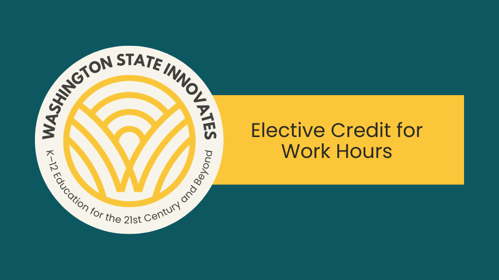 WA State Innovates: Elective Credit for Work Hours