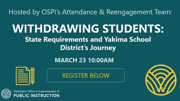 Withdrawing Students: State Requirements and Yakima School District's Journey