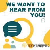 OSPI wants to hear from you 
