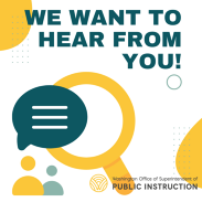 OSPI wants to hear from you image