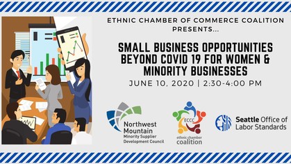 Small Business Opportunities Beyond COVID 19 for Women & Minority Busienss, June 10, 2020, 2:30PM - 4:00PM