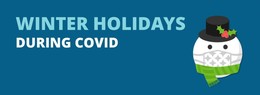 Winter Holidays during COVID