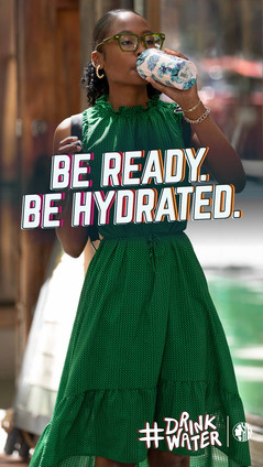 Be Ready. Be hydrated.