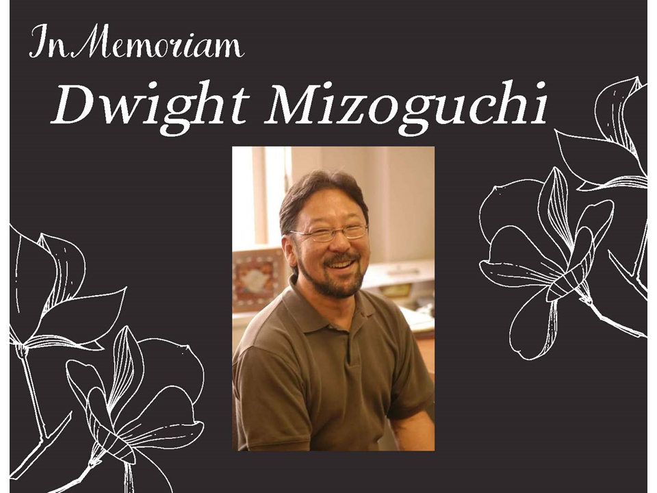 Dwight Mizoguchi in memoriam