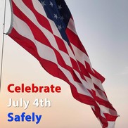Celebrate July 4th Safely