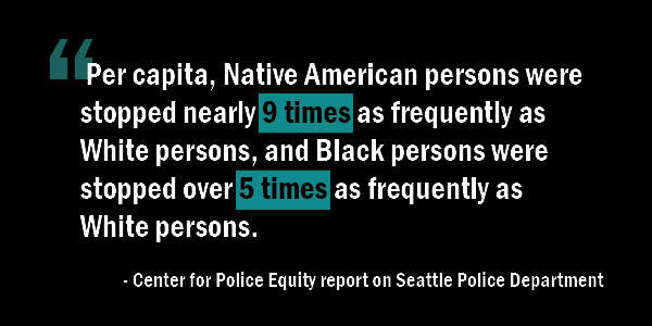 New study: Native American persons stopped nearly 9 times as frequently as White persons, and Black persons were stopped over 5 times as frequently.