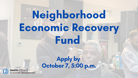 Neighborhood Economic Recovery Fund: Apply by October 7, 5:00 PM