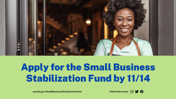 Apply for the Small Business Stabilization Fund by 11/14.