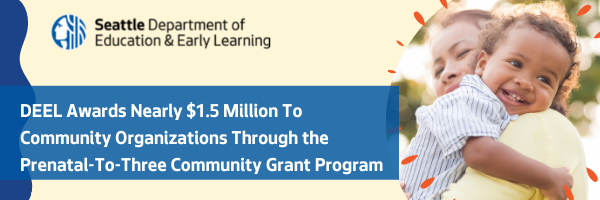 DEEL Awards Nearly $1.5 Million to Community Organizations Through the Prenatal-to-Three Community Grant Program