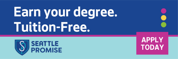 Earn Your Degree Tuition-Free. Apply Today for Seattle Promise. 