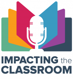 Impacting The Classroom Podcast: Investing in Quality Child Care For All!