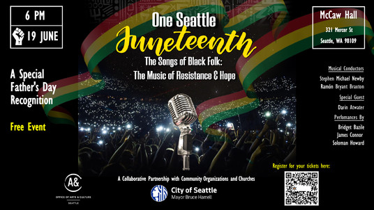 One Seattle Juneteenth concert “The Songs of Black Folk: The Music of Resistance & Hope,” 6 PM, June 19, McCaw Hall, Free Event