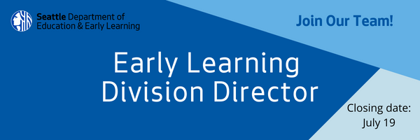 Join our team as Early Learning Division Director! Apply by July 19.