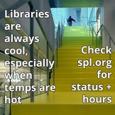 Libraries are always cool. Check spl.org for a list of open library branches with air conditioning.