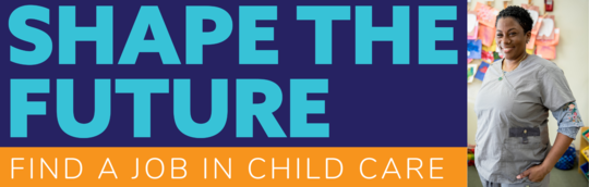 Shape the Future Job Fair banner image with African-American child care provider pictured