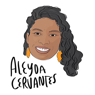 An illustration of a headshot of a Mexican woman with long brown hair and writing that says "Aleyda Cervantes"