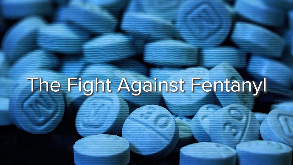 The Fight Against Fentanyl