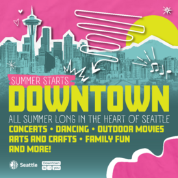 Promotional flyer for Seattle summer events in downtown.