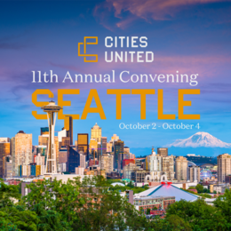 Cities United Convening in Seattle October 2-4, 2024