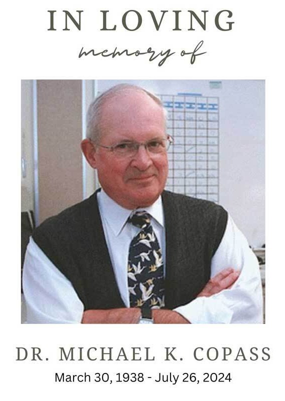 In loving memory of Dr. Michael K. Copass