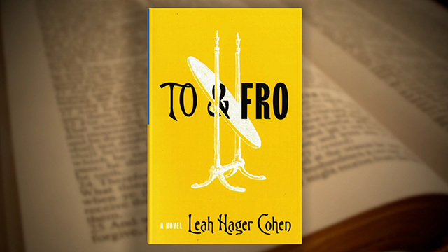 Author Leah Hager Cohen's "To & Fro" book cover that is yellow