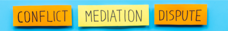 Light Blue Banner that says Conflict, Mediation, Dispute.