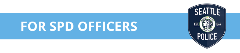 Light Blue Banner with white text that say For SPD Officers. The SPD logo is included on the right.