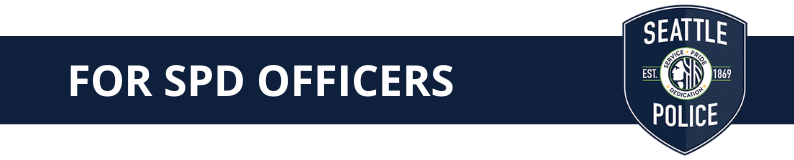 Navy blue banner with white, bold letters that say 'For SPD Officers' and the Seattle Police sheild graphic.