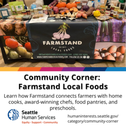 Graphic with photo of a Farmstand Local Foods info table and a URL to view Community Corners at humaninterests.seattle.gov/category/community-corner