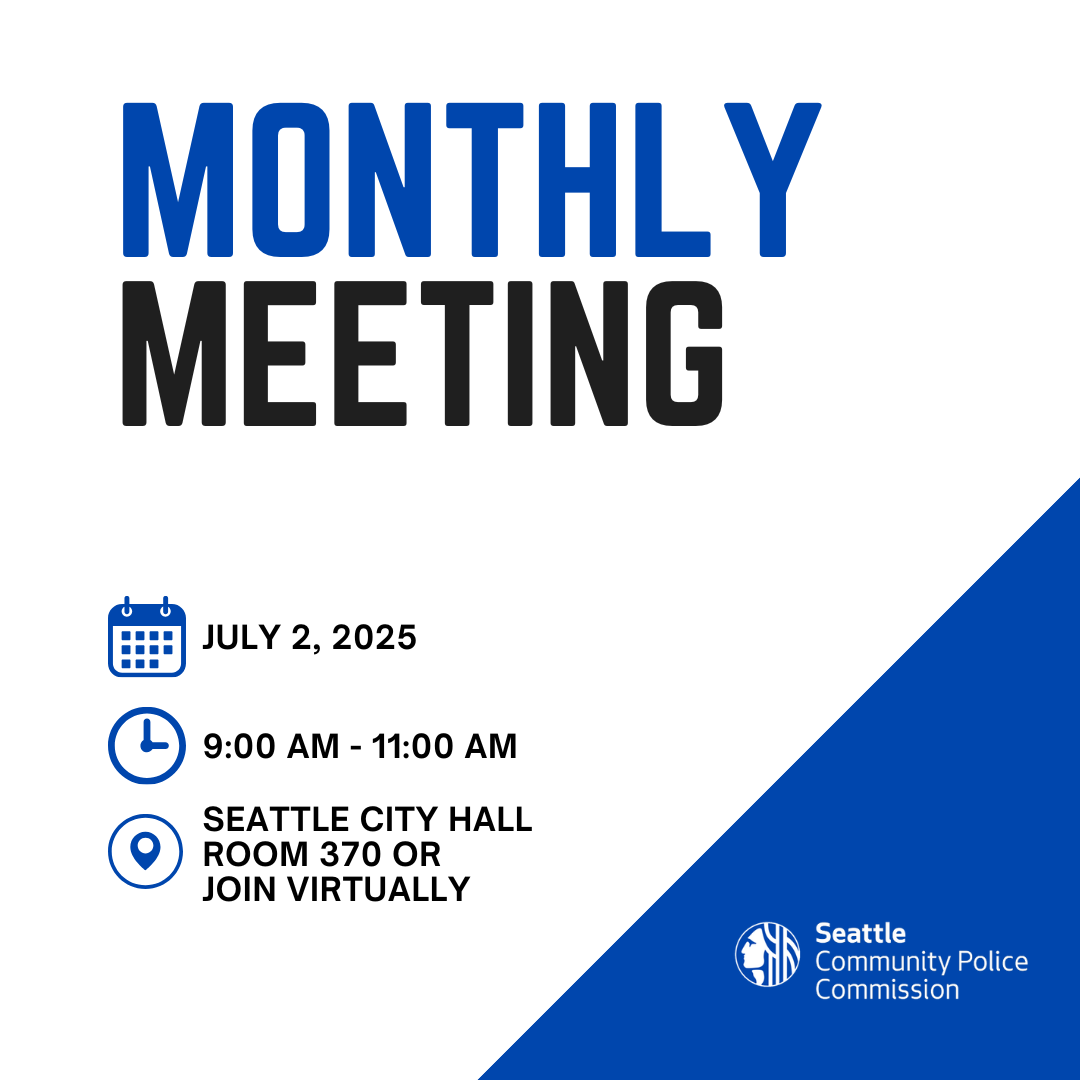 Graphic that says "Monthly Meeting, July 2, 2025, 9:00 AM - 11:00 AM, Seattle City Hall Room 370 or Join Virtually"