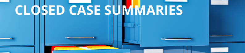 Bright blue filing cabinets, some are pulled out. White, bold font over top says Closed Case Summaries.
