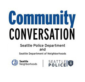 Community Conversation with Seattle Police and Department of Neighborhoods